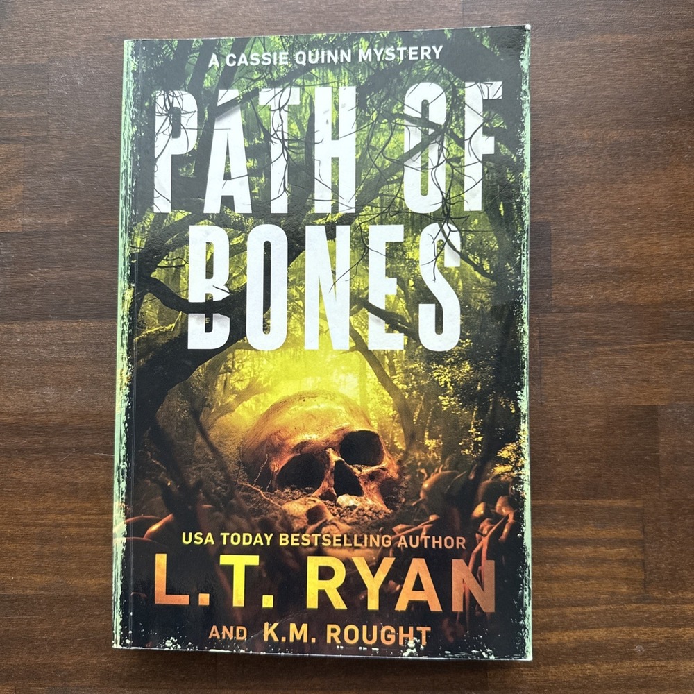 Path of Bones: A Cassie Quinn - Paperback, by Ryan L.T.; Rought - Very Good